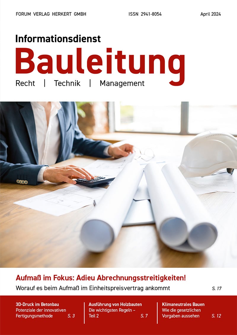 Ausgabe April 2024 Aufmaß im Fokus: Adieu Abrechnungsstreitigkeiten!